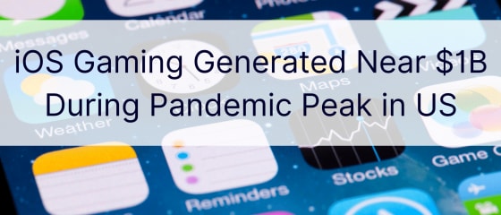 Gry na iOS wygenerowały blisko 1 mld USD podczas pandemicznego szczytu w USA