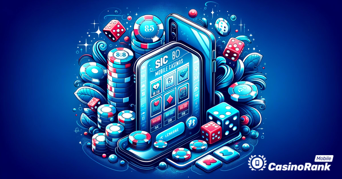 Najlepsze mobilne kasyna do gry w Sic Bo 2024