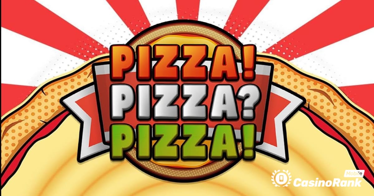 Pragmatic Play uruchamia zupełnie nową grę na automacie o tematyce pizzy: Pizza! Pizza? Pizza!
