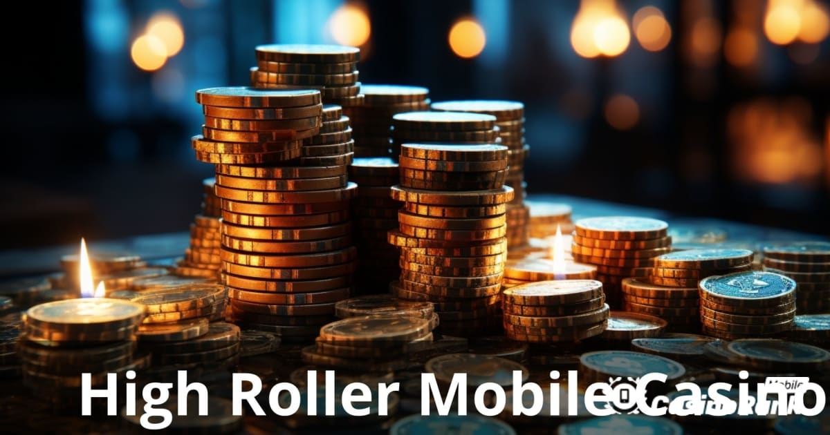 Mobilne kasyna High Roller: kompletny przewodnik dla elitarnych graczy